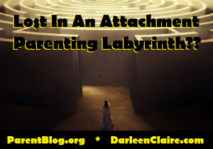 Labyrinth of Attachment Parenting